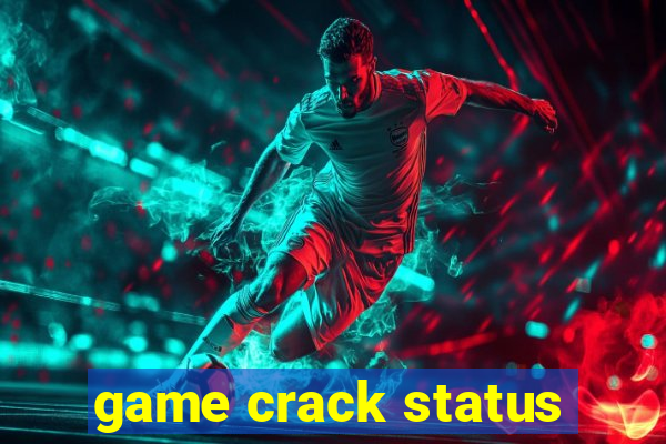 game crack status